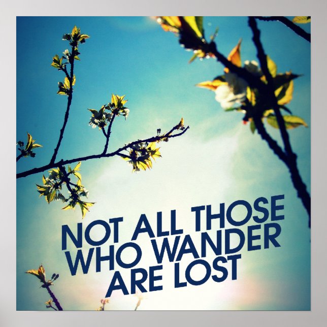 Not all those who wander are lost poster (Vorne)