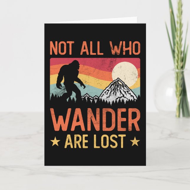 Not All Who Wander Are Lost Cool Bigfoot Karte (Vorderseite)