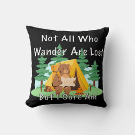 "Not All Who Wander" Lost Cartoon Bear Kissen