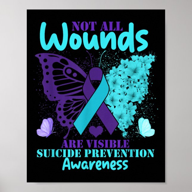 Not All Wounds Are Visible Suicide Awareness  Poster (Vorne)