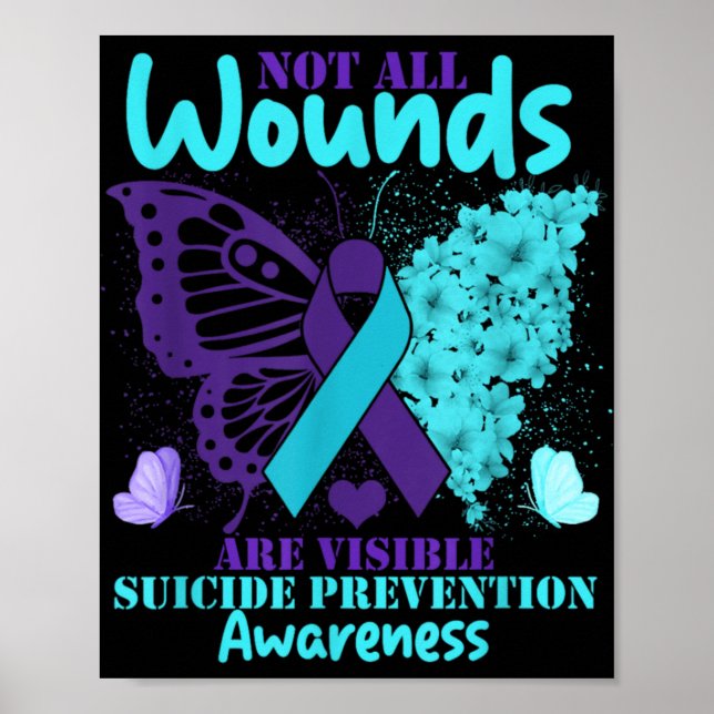 Not All Wounds Are Visible Suicide Awareness  Poster (Vorne)