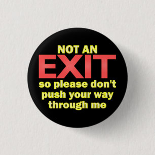 Not an Exit Button