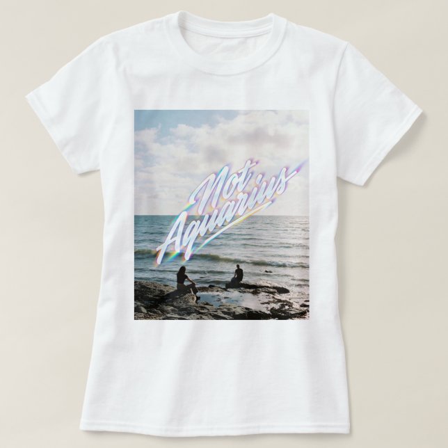 Not Aquarius T-Shirt (Design vorne)