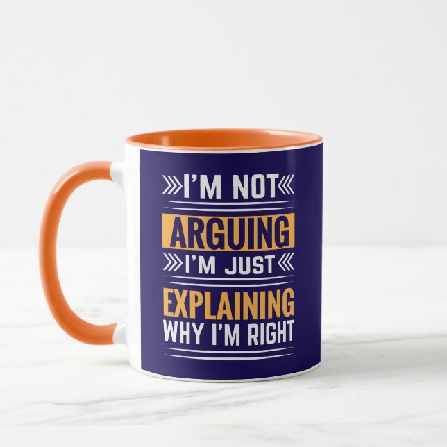 Not Arguing Just Right-64691 Tasse (Links)