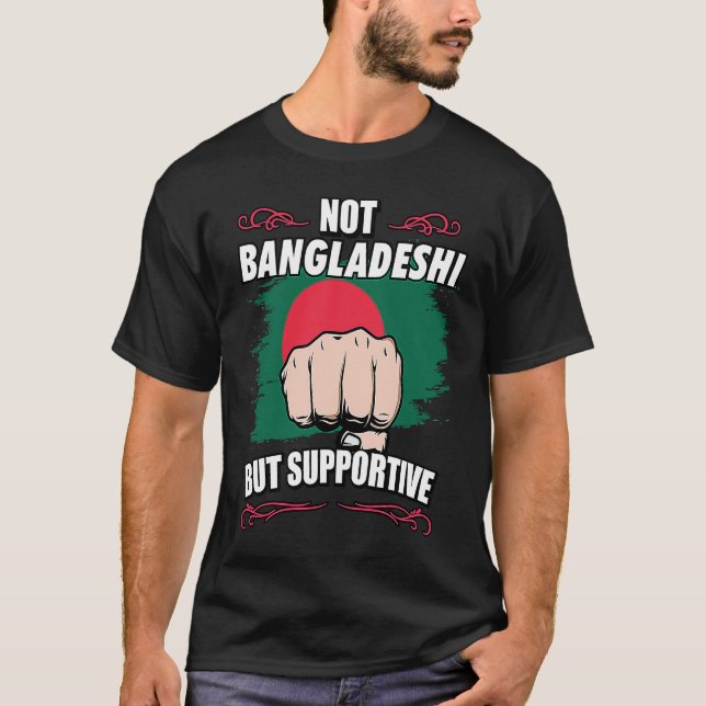 Not Bangladeshi But Supportive Travel Tourist Bang T-Shirt (Vorderseite)