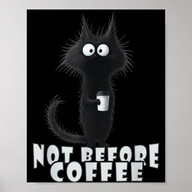 Not Before Coffee-tee Design – Funny Morning Cat A Poster (Vorne)