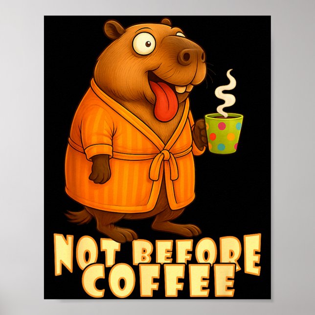 Not Before Coffee-tee – Funny Morning Capybara And Poster (Vorne)