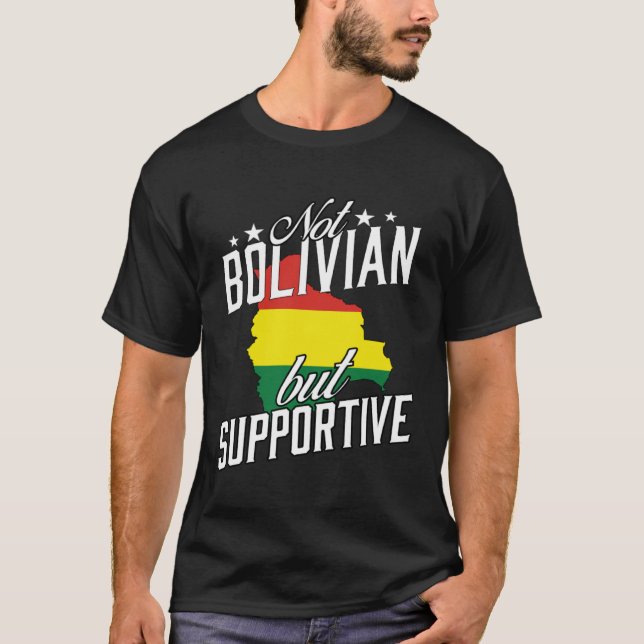 Not Bolivian But Supportive Travel Tourist Bolivia T-Shirt (Vorderseite)