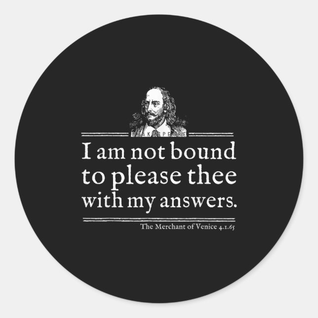 Not Bound To Please Shakespeare Quote Shirt Theate Runder Aufkleber (Vorderseite)