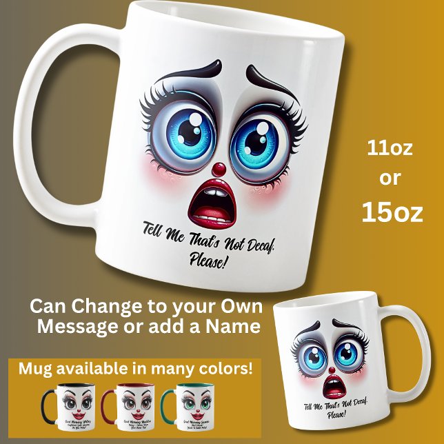Not Decaf, Please!,  Fabulous Eyes Funny Face Kaffeetasse (Von Creator hochgeladen)
