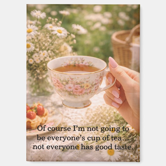 Not Everyone's Cup of Tea Magnet (Vorderseite)