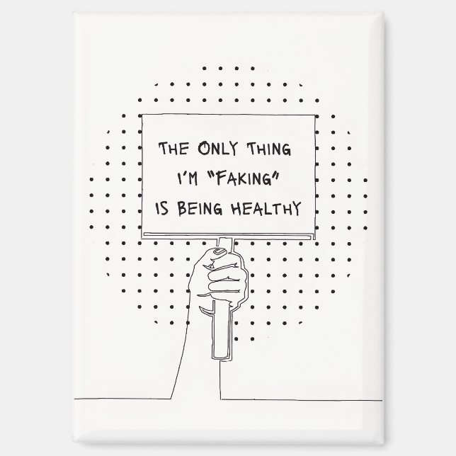 "Not Faking It" Invisible Illness Awareness Magnet (Vorderseite)