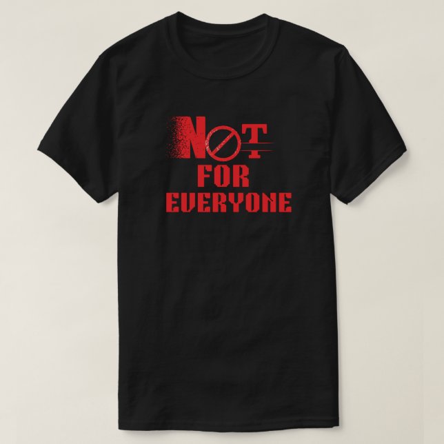 Not For Everyone Minimal Graphic | Clean Icon T-Shirt (Design vorne)