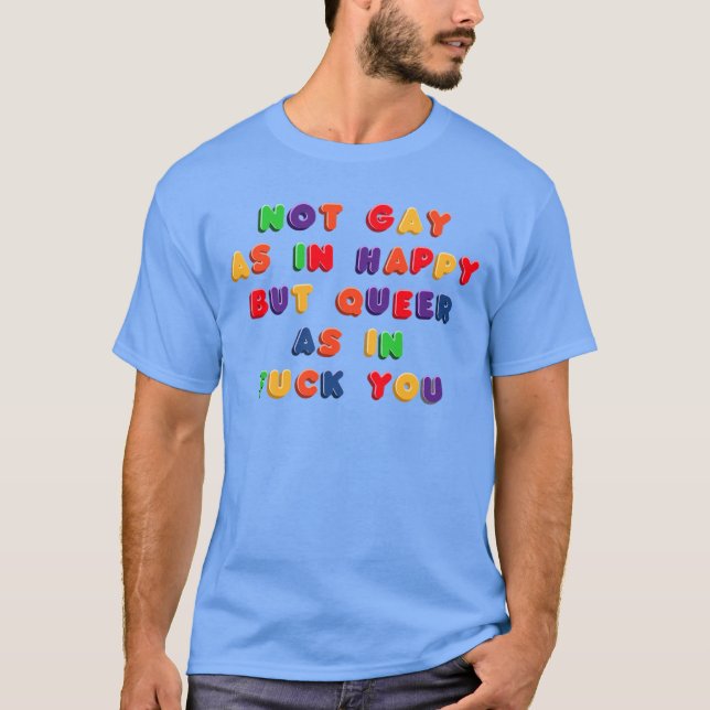 Not Gay As in Happy in Fridge Magnets funny T-Shirt (Vorderseite)