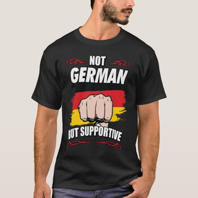 Not German But Supportive Travel Tourist German Ge T-Shirt (Vorderseite)