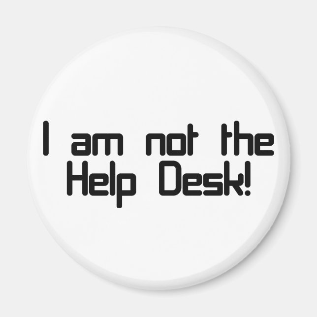 Not Help Desk Magnet (Vorne)