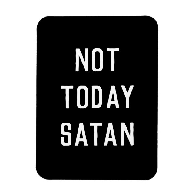'NOT HEUTE SATAN' Magnet (Vertikal)