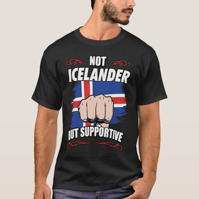 Not Icelander But Supportive Travel Tourist Icelan T-Shirt (Vorderseite)