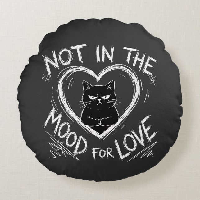 Not In The Mood For Love Grumpy Cat Sarcastic Rundes Kissen (Vorderseite)