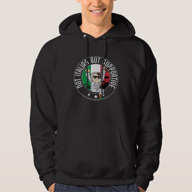 Not Italian But Supportive Travel Tourist Italian  Hoodie (Vorderseite)