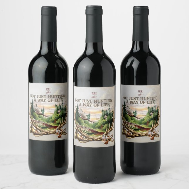 Not Just Hunting , A Way of Life Weinetikett (Flaschen)