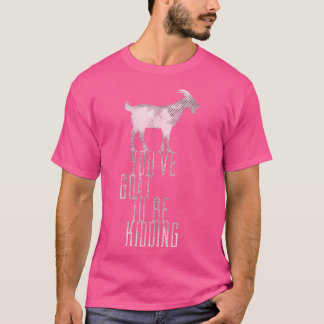 Not leidende Ziege, die stillgelegt werden soll T-Shirt