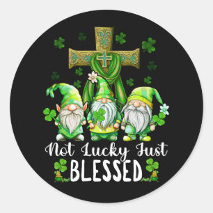 Not Lucky Just Blessed Gnomes Shamrock St Patricks Runder Aufkleber