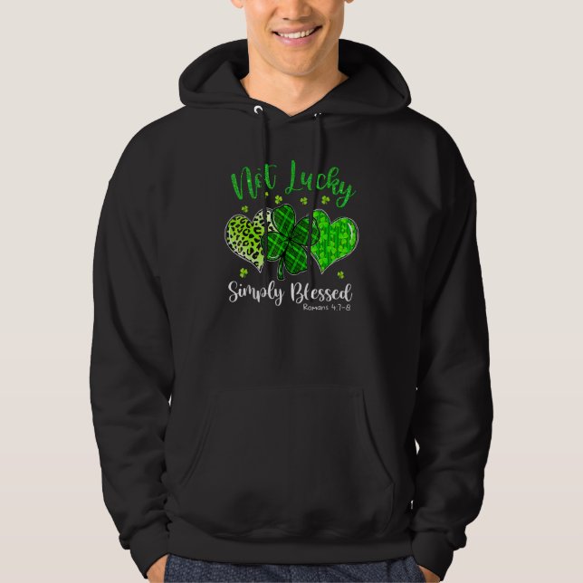 Not Lucky Simply Blessed Christian Shamrock St Pat Hoodie (Vorderseite)