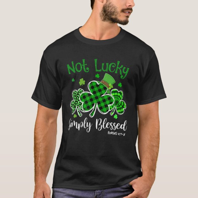 Not Lucky Simply Blessed Christian Shamrock St Pat T-Shirt (Vorderseite)
