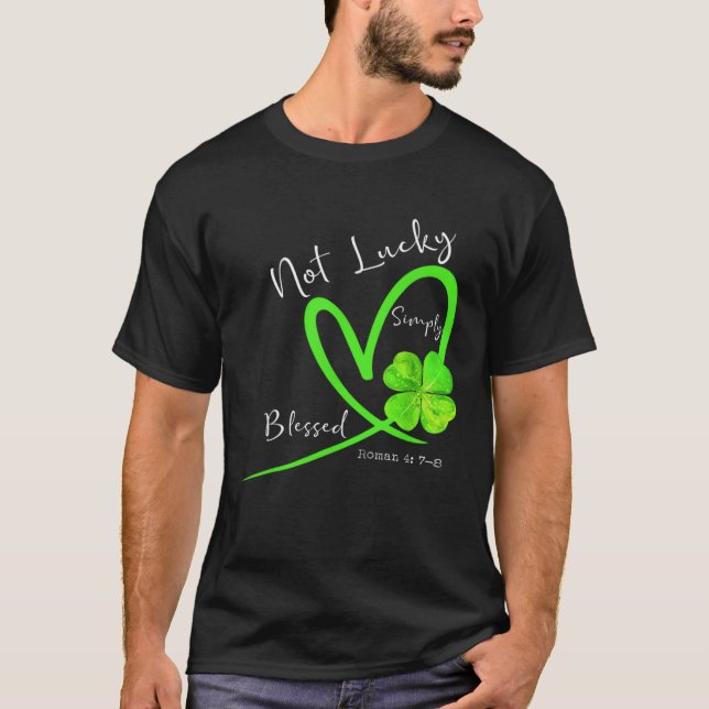 Not Lucky Simply Blessed Christian Shamrock St Pat T-Shirt (Vorderseite)
