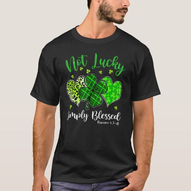 Not Lucky Simply Blessed Christian Shamrock St Pat T-Shirt (Vorderseite)
