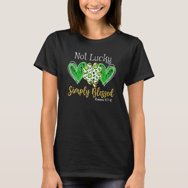 Not Lucky Simply Blessed Shamrock Ireland St Patri T-Shirt (Vorderseite)