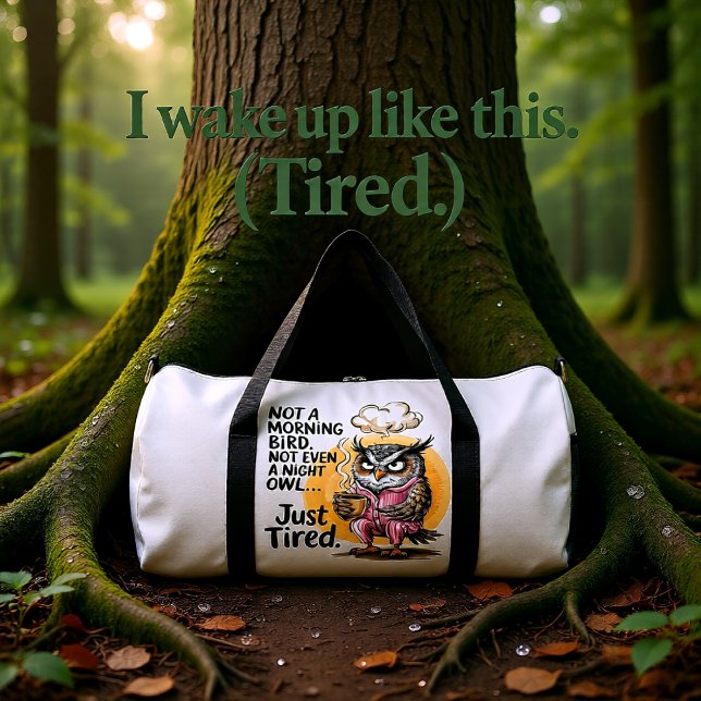 Not Morning Bird Night Owl Duffle Bag (Von Creator hochgeladen)