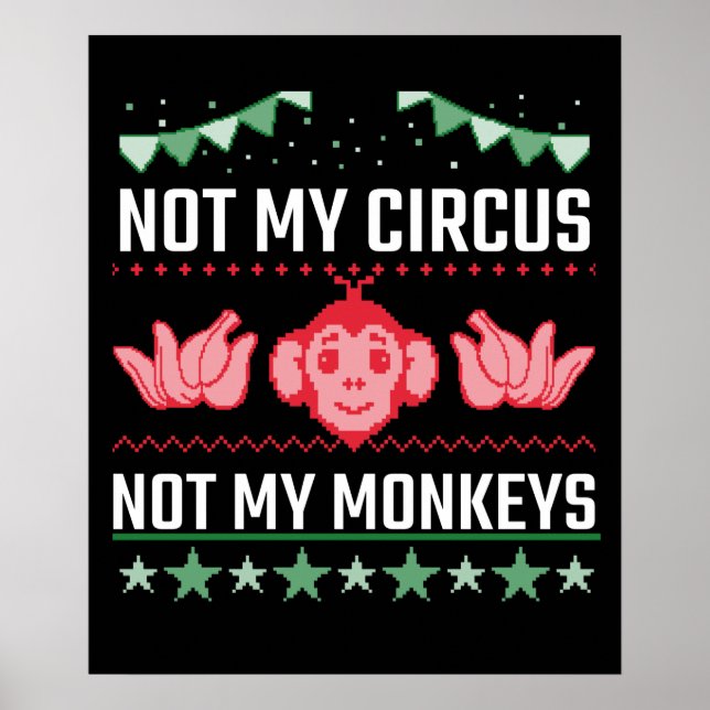 Not My Circus Not My Monkeys Poster (Vorne)