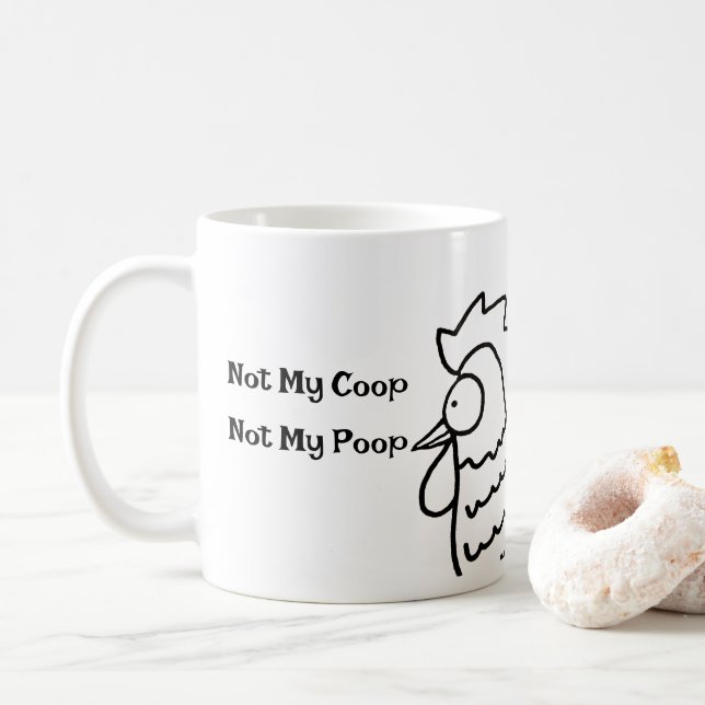 Not My Coop Not My Poop Funny Rooster Mug Kaffeetasse (Mit Donut)