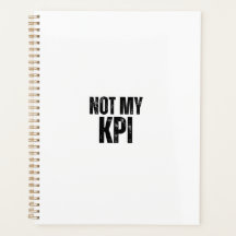 Not My KPI Daily Productivity Sarcasm Planner