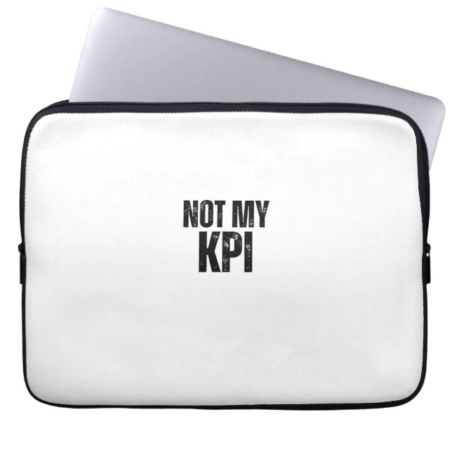 Not My KPI Hard Truths Typographic Laptop Sleeve (Vorderseite)