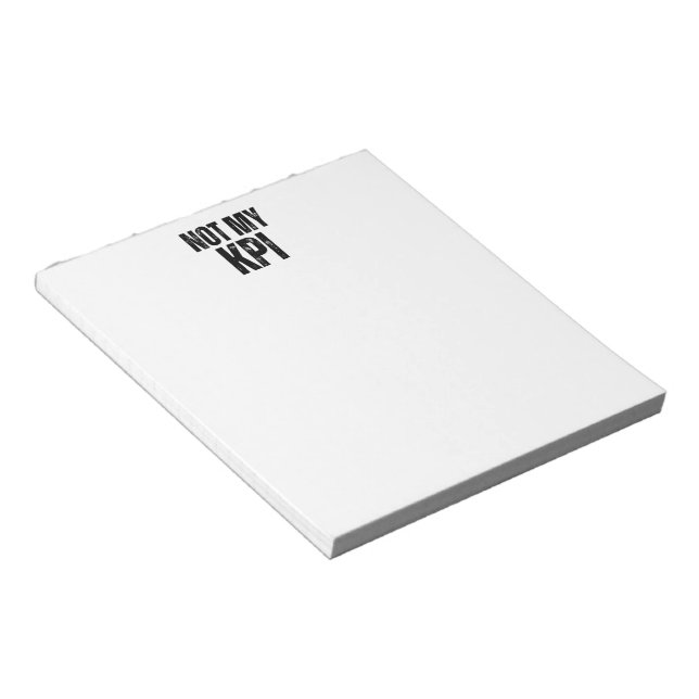 Not My KPI Minimalist Daily Task List Notepad Notizblock (angewinkelt)