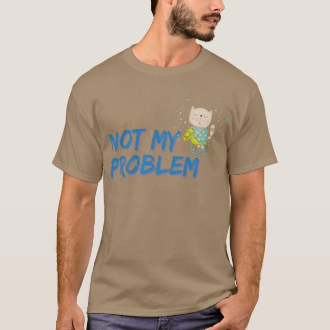 Not my problem Cute cat riding a rocking horse gif T-Shirt (Vorderseite)