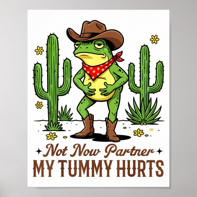 Not Now Partner My Tummy Hurts Funny Cowboy Frog M Poster (Vorne)
