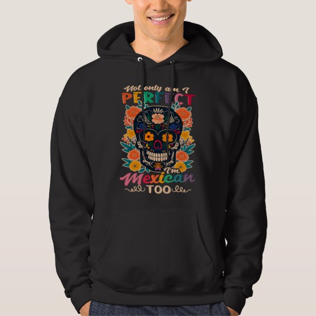 Not Only Perfect Mexican Cinco De Mayo Hoodie (Vorderseite)