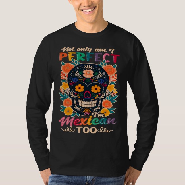 Not Only Perfect Mexican Cinco De Mayo T-Shirt (Vorderseite)
