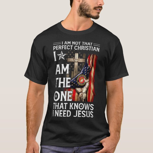 Not Perfect Christian But Knows I Need Jesus Ameri T-Shirt (Vorderseite)