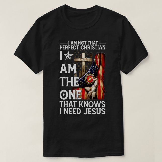 Not Perfect Christian But Knows I Need Jesus Ameri T-Shirt (Design vorne)