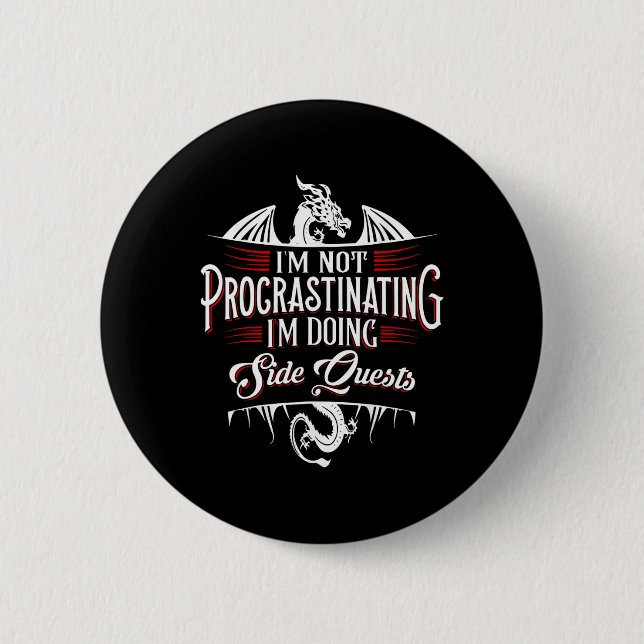 Not Procrastinating Side Quests Funny Rpg Gamer Dr Button (Vorderseite)