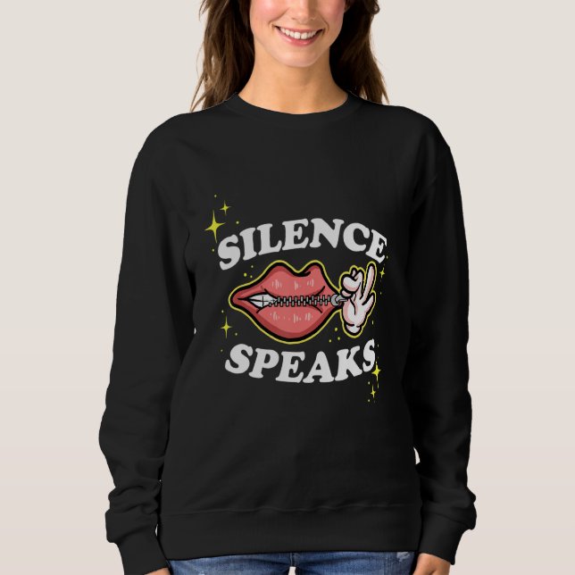 Not Speaking Lips Zipped Shut Silence Speaks Sweatshirt (Vorderseite)