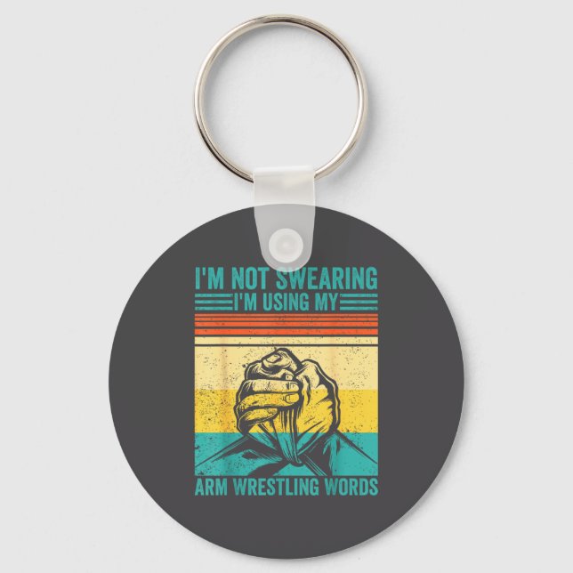 Not Swearing I'm Using My Arm Wrestling Words Arm  Schlüsselanhänger (Vorderseite)