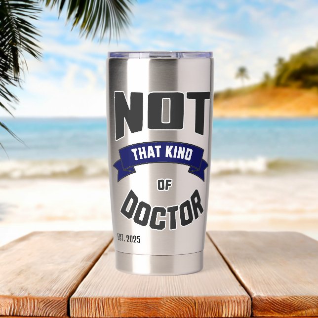 Not That Kind of Doctor Funny PhD Thermobecher (Strand (gedreht))