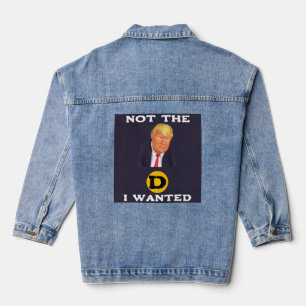 Not The D I Wanted Denim Jacke