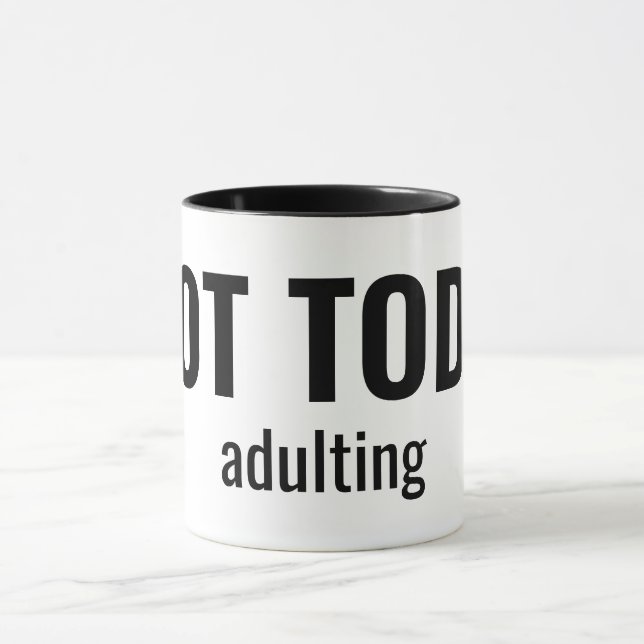NOT TODAY - Adulting Funny Typography Tasse (Zentrum)